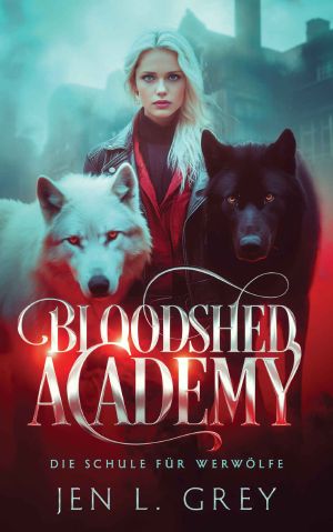 [Bloodshed Academy 01] • Die Schule für Werwölfe 1